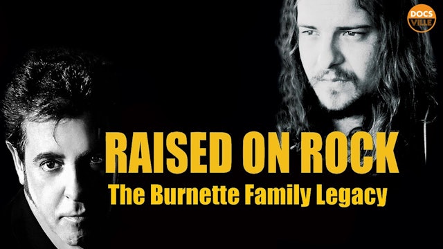 Raised On Rock - The Burnette Family Legacy