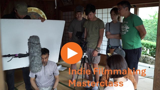 Indie Filmmaking Masterclass Ep 26 Fi...