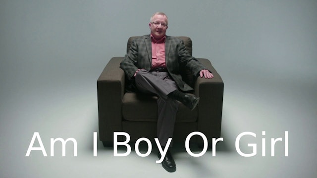 Am I A Boy or Girl Featuring James Gardner - Making a Public Transition
