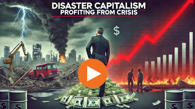 Disaster Capitalism