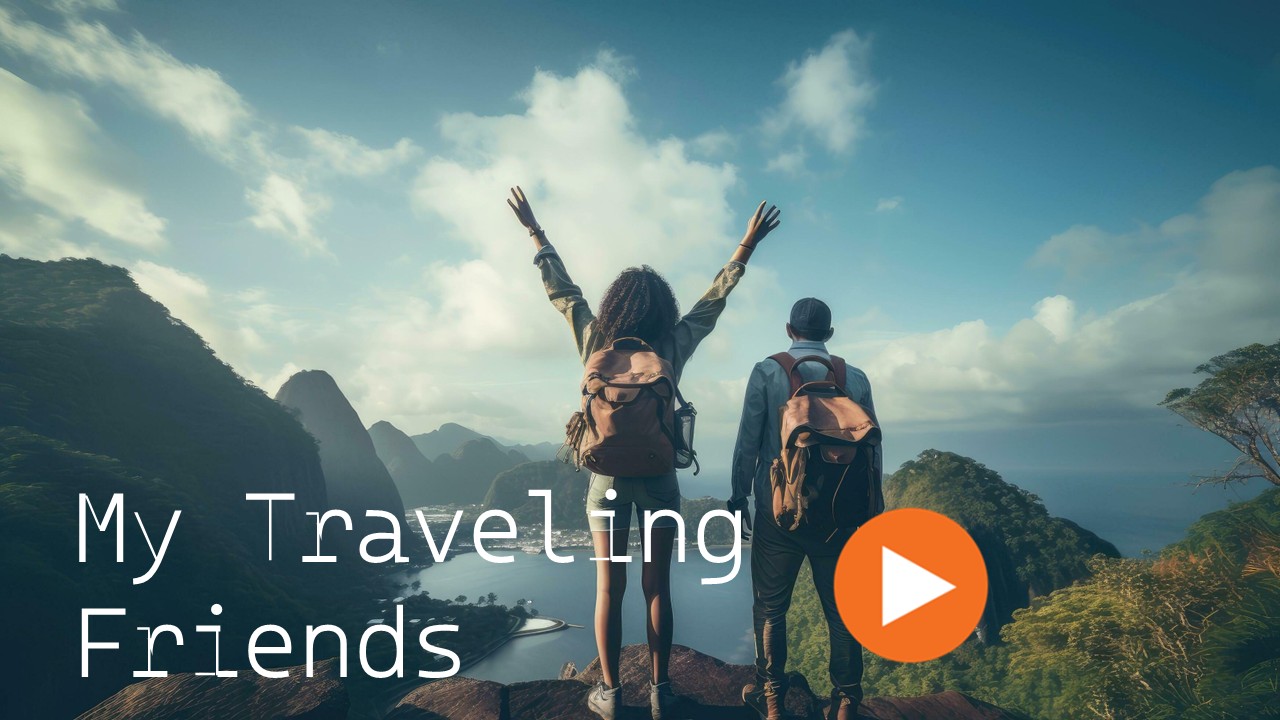 My Traveling Friends