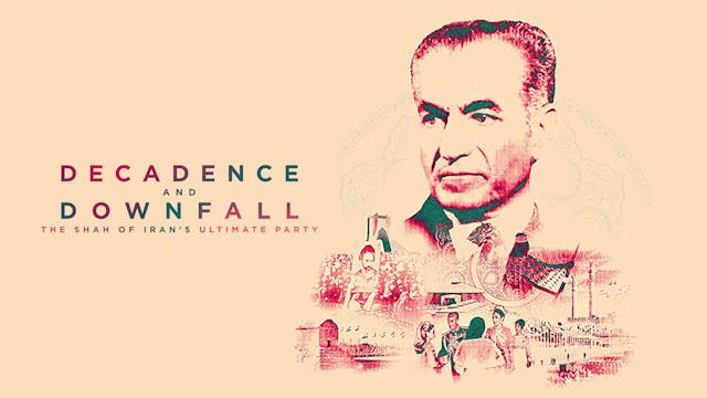Decadence and Downfall: The Shah of I...