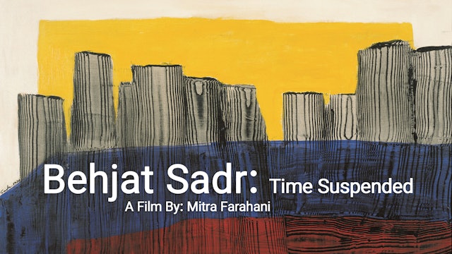 Behjat Sadr: Time Suspended