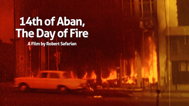 14th of Aban, The Day of Fire