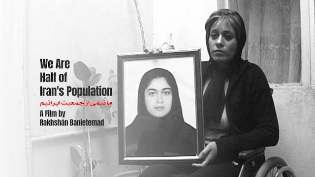 We Are Half of Iran's Population