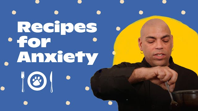 Recipes for Anxiety