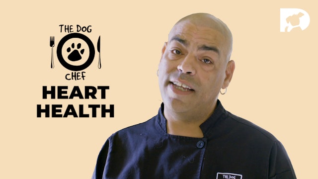 The Dog Chef: Heart Health
