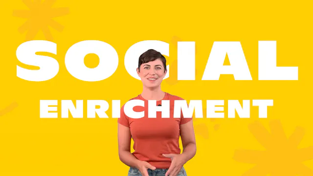 Social Enrichment