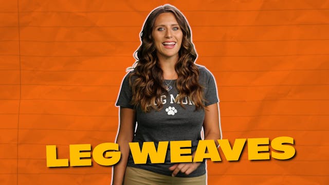 Leg Weaves