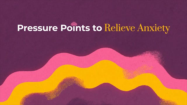 Pressure Points to Relieve Anxiety