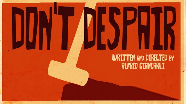 Don't Despair - Short FIlm
