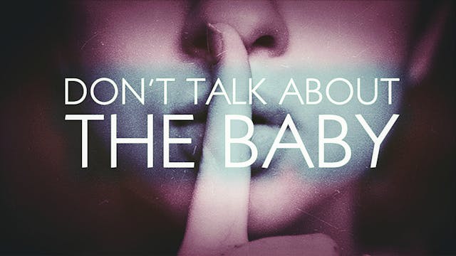 Don't Talk About the Baby 