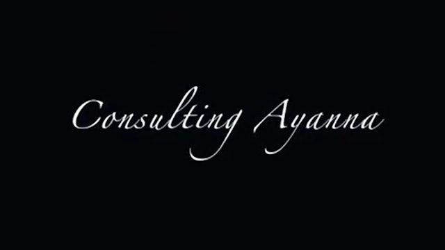 A Dopeliven Original Series:  Consulting Ayanna