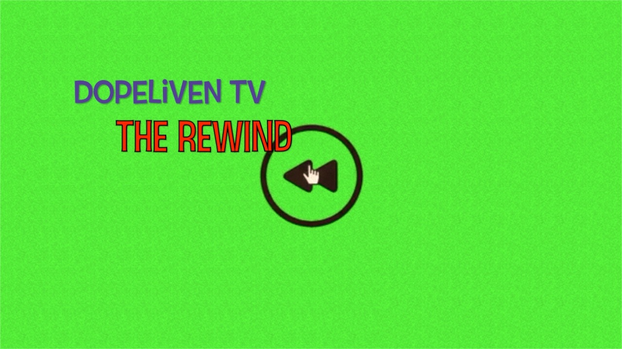 DopelivenTV presents "The Rewind"