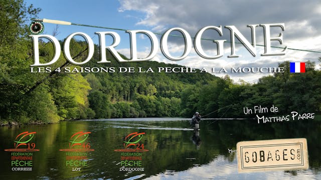 DORDOGNE, les 4 saisons de la pêche à la mouche 