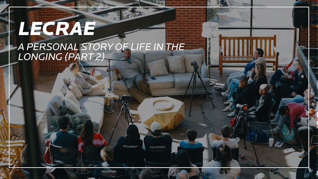 Breakout 5 - A Personal Story of Life in the Longing (Part 2)