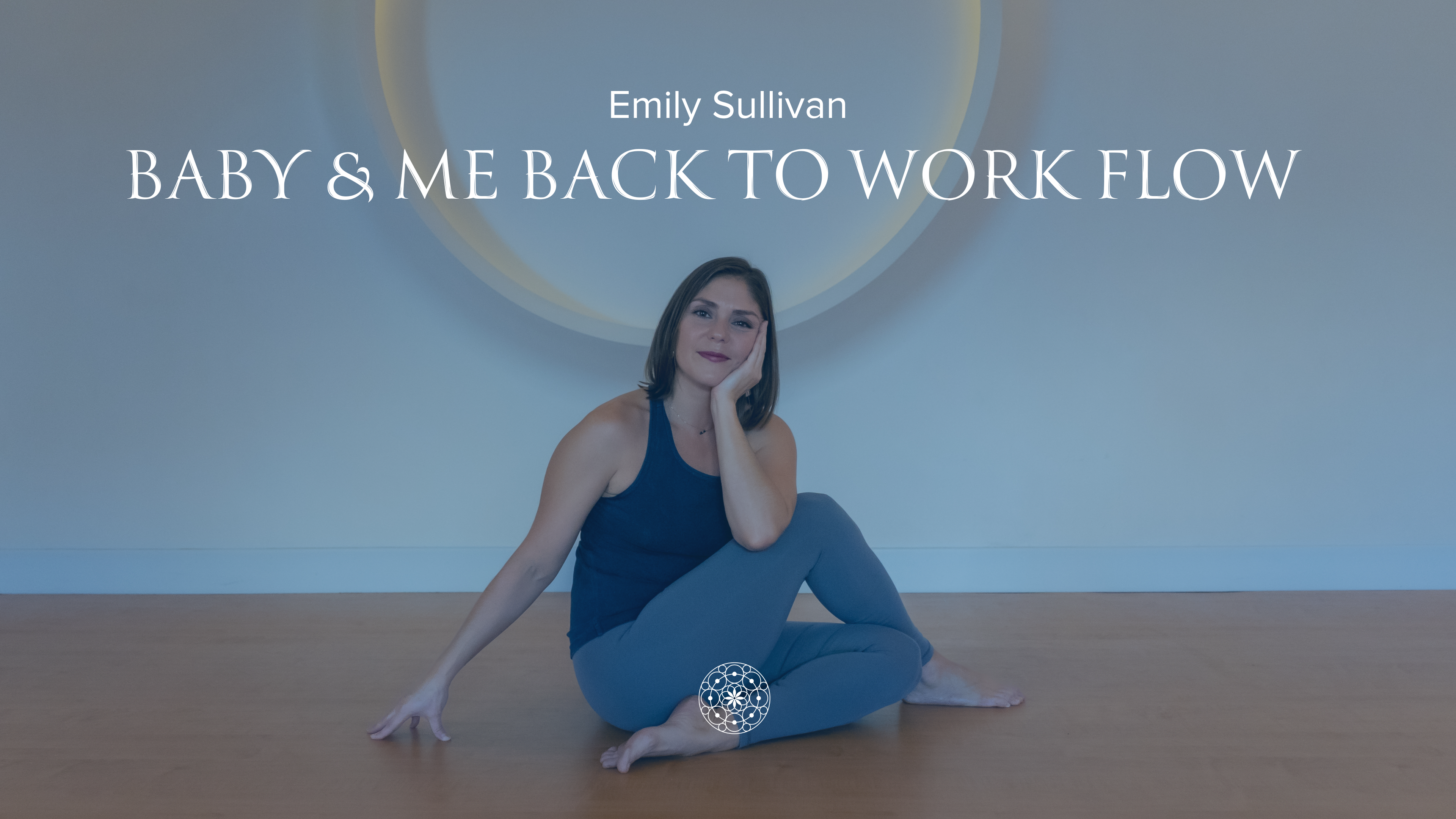 Postnatal: Baby & Me Back to Work Flow • Emily Sullivan • 17 min