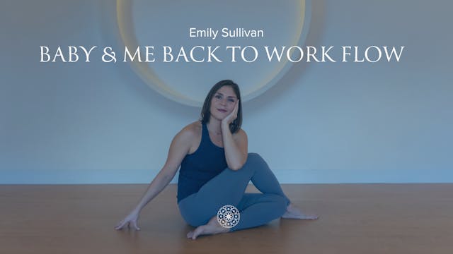 Postnatal: Baby & Me Back to Work Flo...