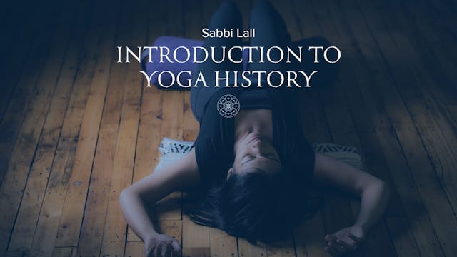 Introduction to the History of Yoga •...