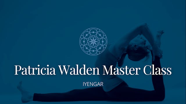 Patricia Walden Master Class: Back Bending: Part 2