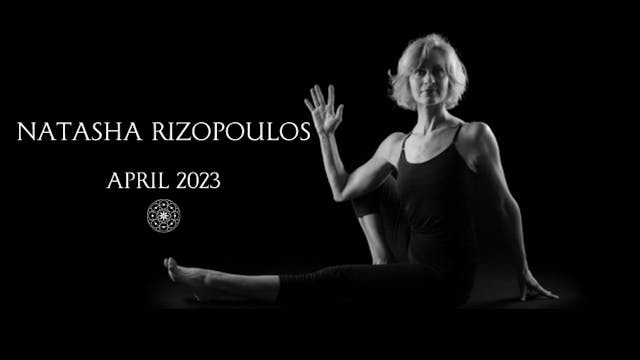 Natasha Rizopoulos:  APRIL 2023 - 8 Classes