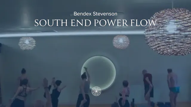 Power: South End Flow • Bendex Steven...