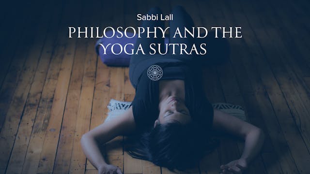 Philosophy and the Yoga Sutras • Sabb...