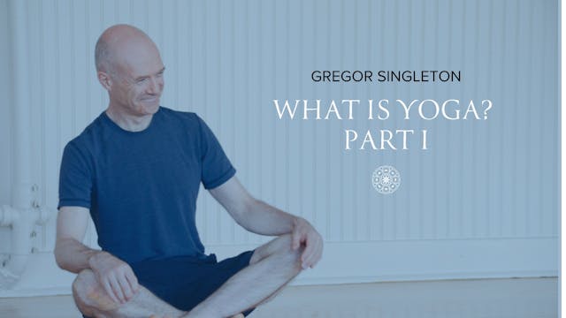 What is Yoga? • Part I • Gregor Singl...