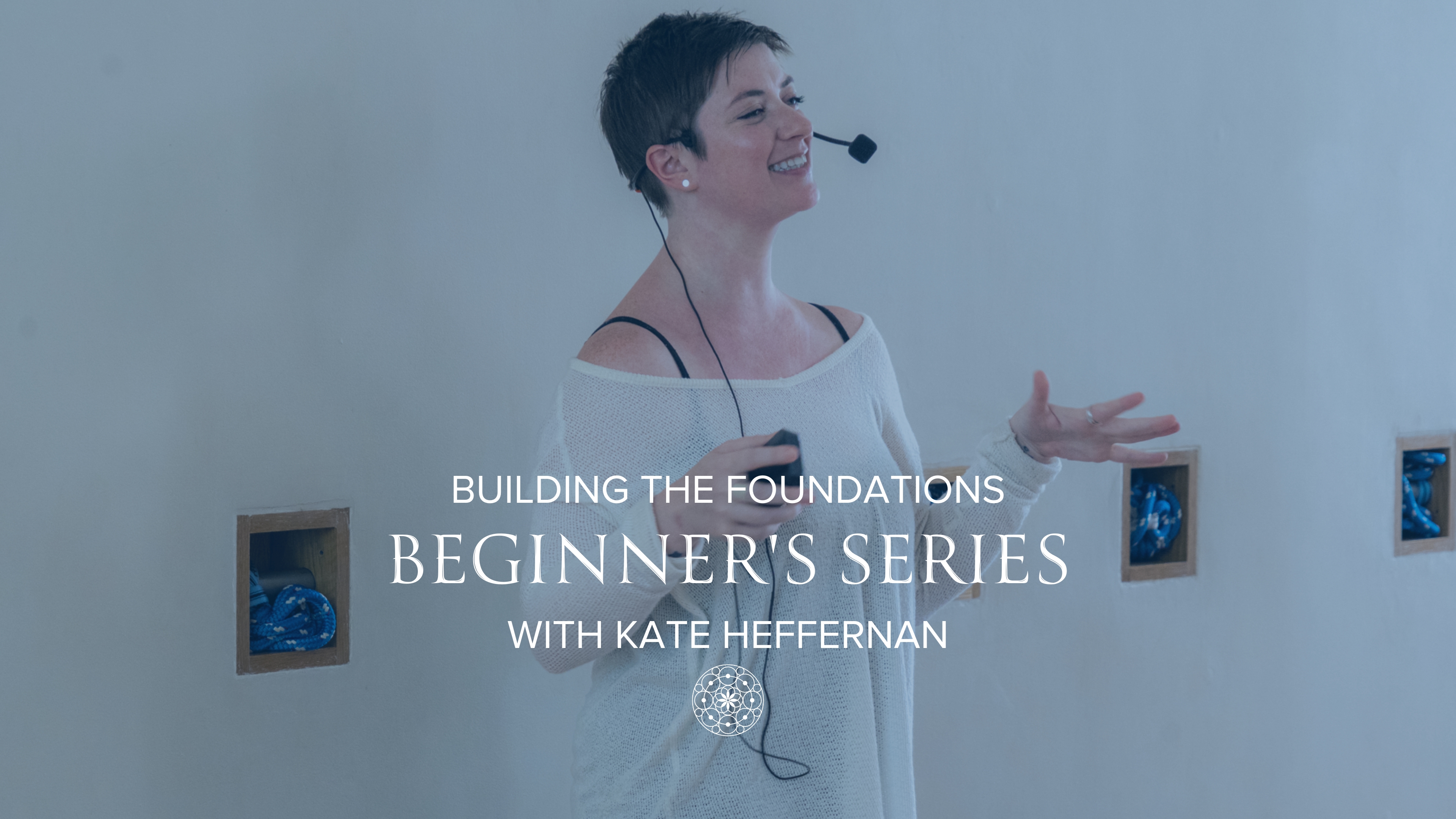 Building the Foundations: Beginner Series