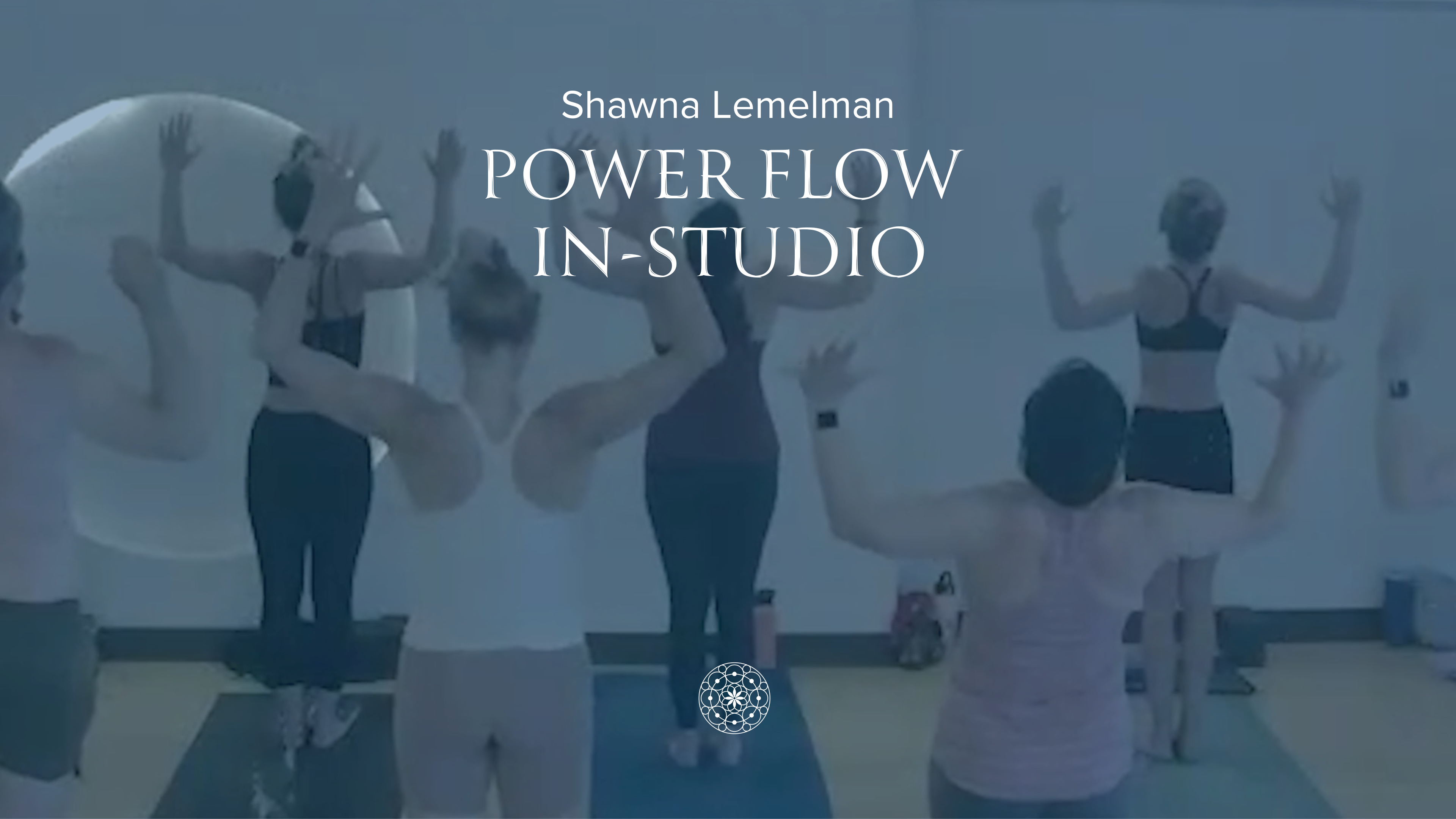 Power: Flow • Shawna Lemelman • 60 min