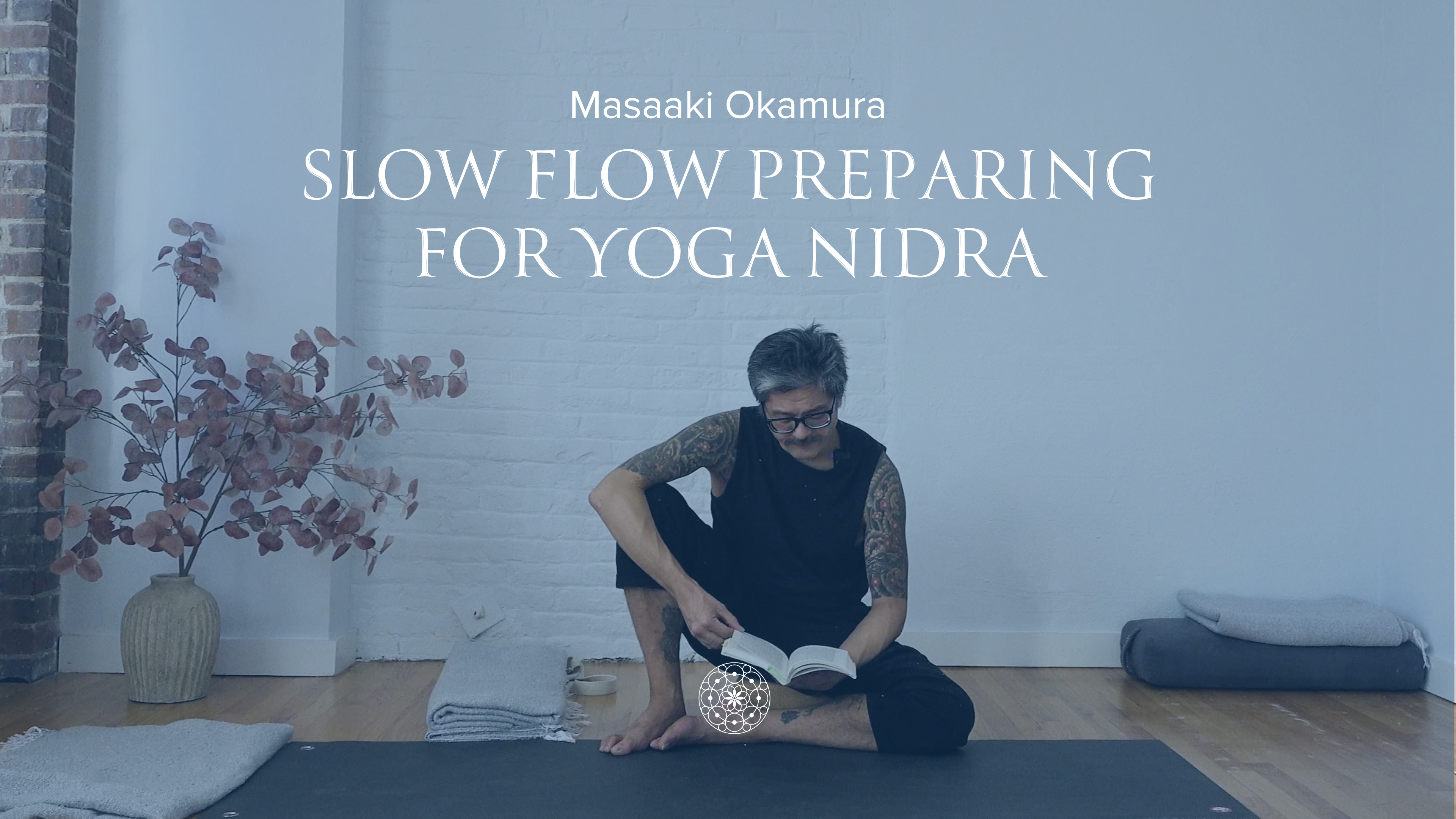 Restorative: Slow Flow Preparing for Yoga Nidra • Masaaki Okamura • 60 minutes