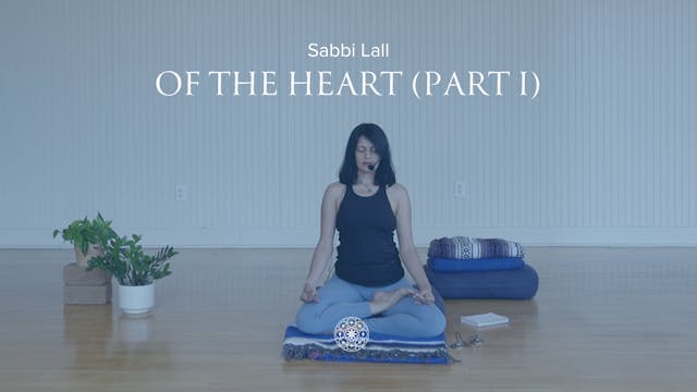 Meditation: Of the Heart (Part I) • S...