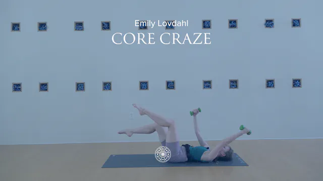 Pilates: Core Craze • Emily Lovdahl •...