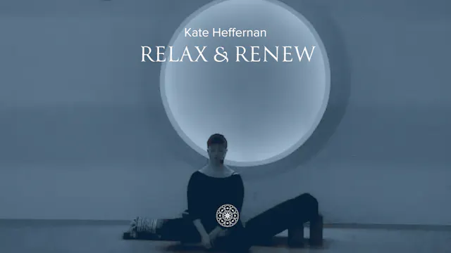 Restorative: Relax & Renew • Kate Hef...