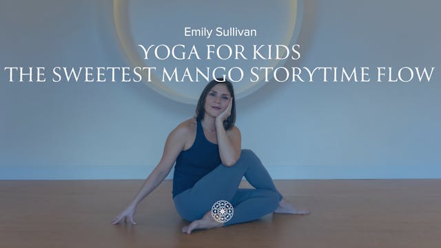 Yoga for Kids: The Sweetest Mango Sto...