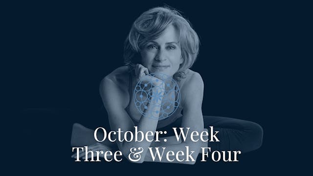 October: Week Three & Week Four