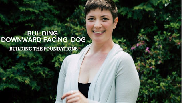 Building Downward Facing Dog • Kate H...