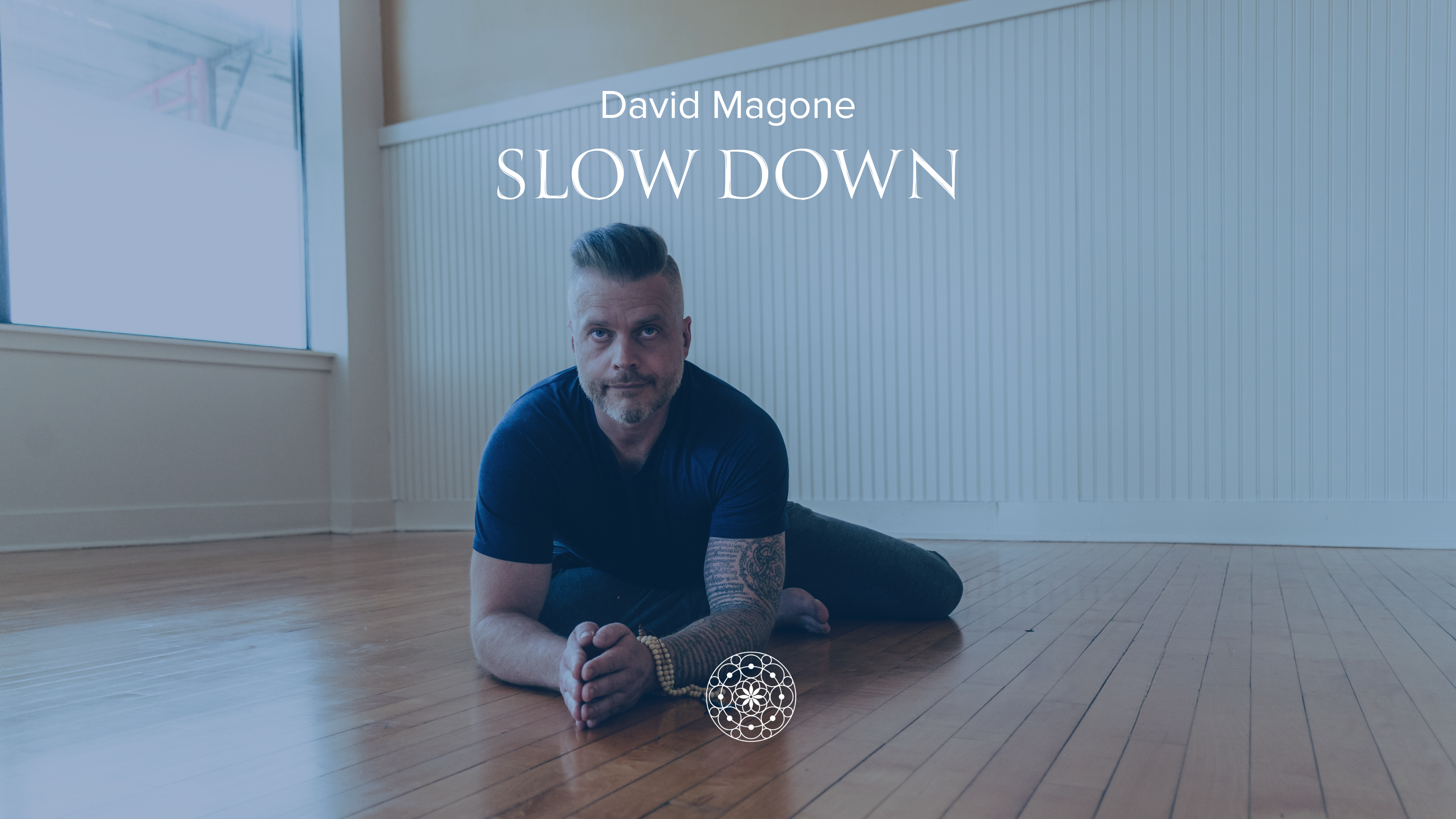 Restorative: Slow Down • David Magone • 60 min