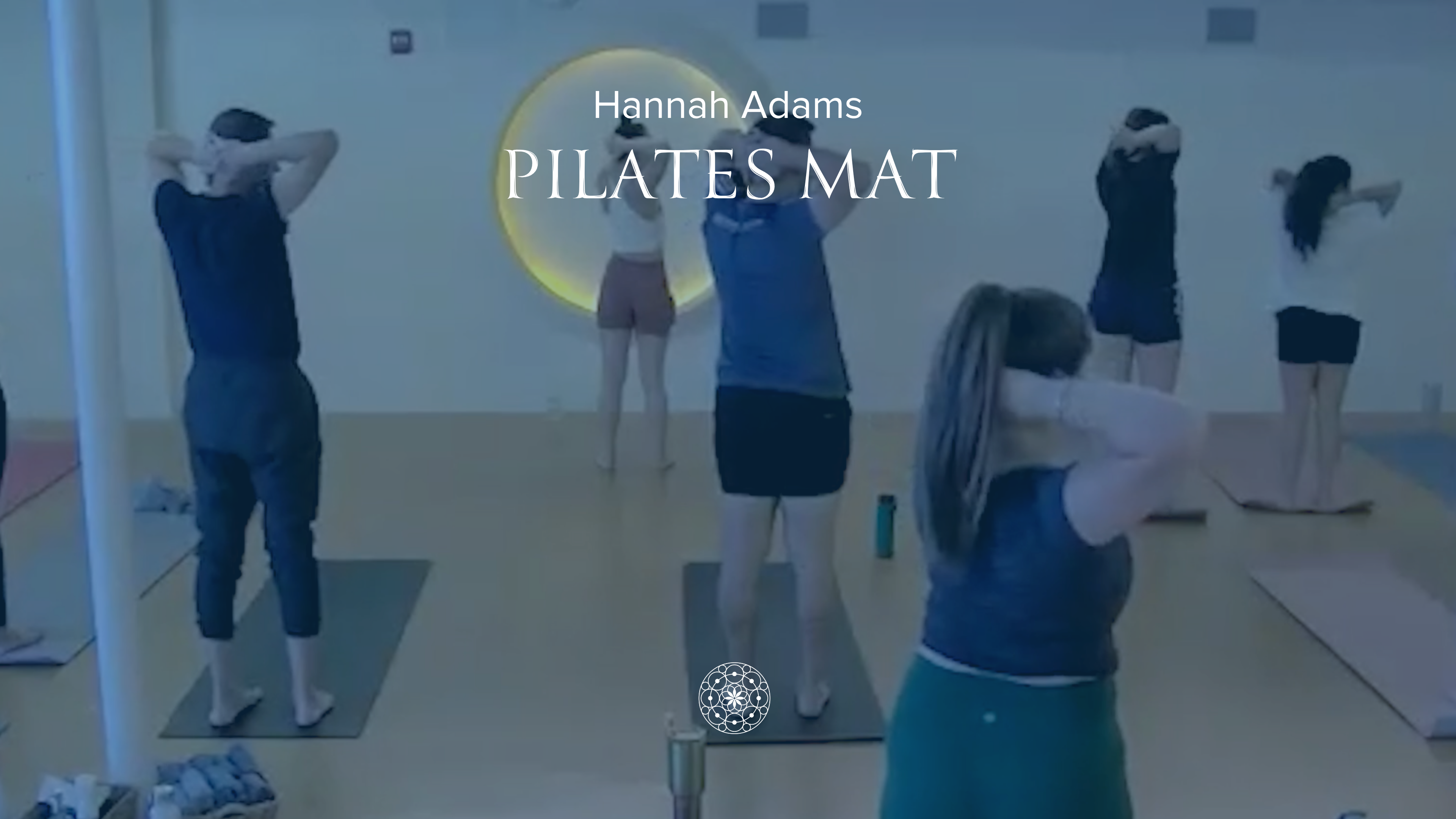Pilates: Mat Class • Hannah Adams • 30 min