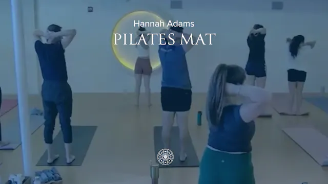 Pilates: Mat Class • Hannah Adams • 3...