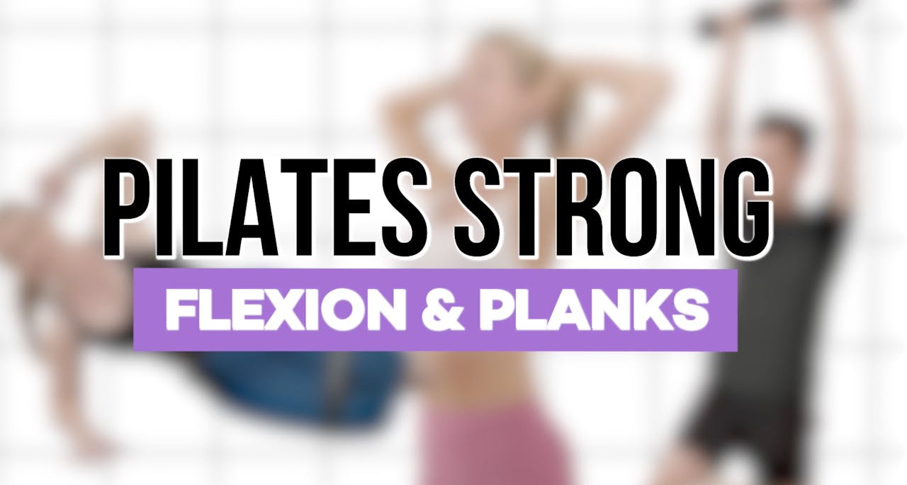 Pilates Strong Flexion & Planks Dynamic Pilates TV Ondemand