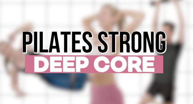 Pilates Strong Deep Core 