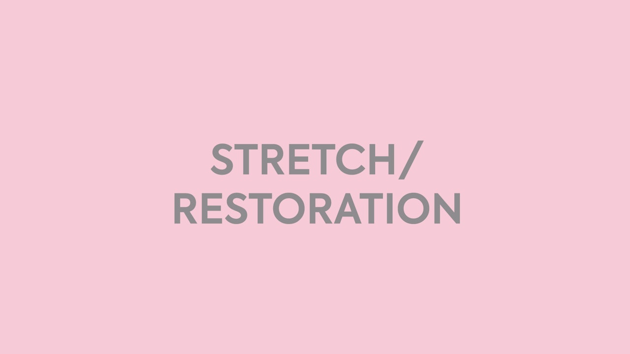 Stretch & Restoration