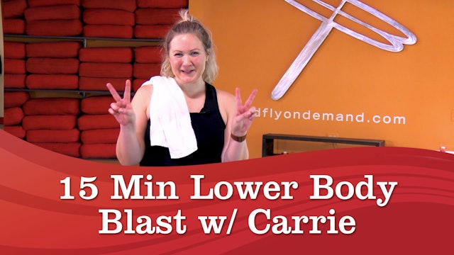 15 Min Lower Body Blast with Carrie
