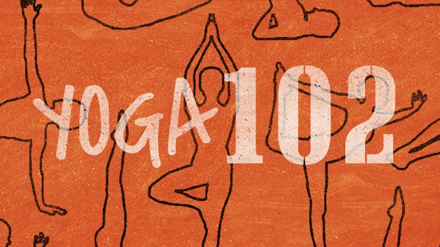 Yoga 102