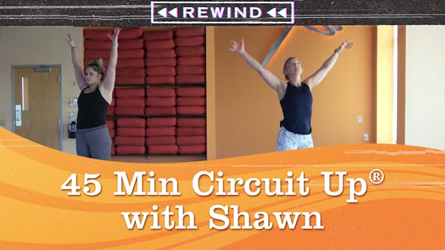 45 Minute Circuit Up® with Shawn