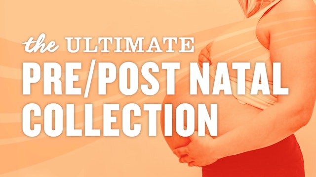 The Ultimate Pre/Postnatal Collection