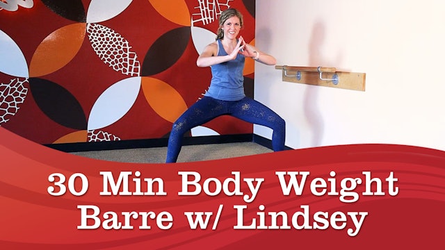30 Min Body Weight Barre w/ Lindsey