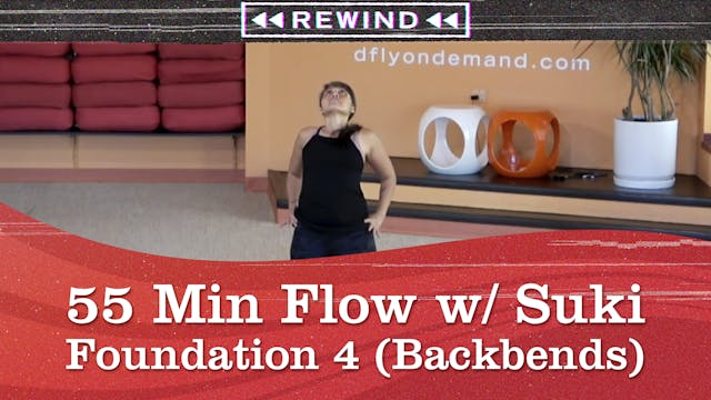 55 Minute Flow with Suki (Foundation 4: Backbends)