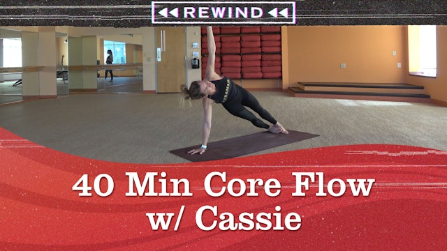 40 Minute Core Flow with Cassie